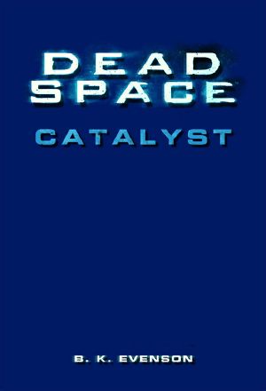 [Space 01] • Dead Space · Catalyst